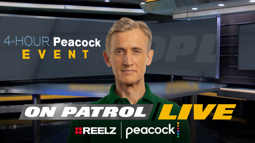 On Patrol: Live 4-Hour Event